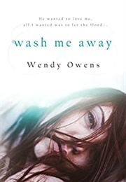 Wash Me Away (Wendy Owens)
