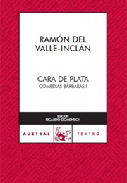 Cara De Plata (Ramón Del Valle-Inclán)
