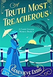 A Truth Most Treacherous (Genevieve Essig)