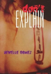 Don't Explain (Jewelle Gomez)