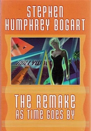 The Remake: As Time Goes by (Stephen Bogart)