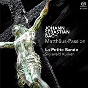La Petite Bande/Sigiswald Kuijken - Matthäus-Passion