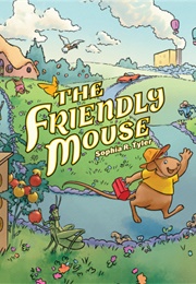 The Friendly Mouse (Sophia R. Tyler)