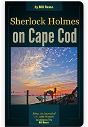 Sherlock Holmes on Cape Cod (Bill Russo)