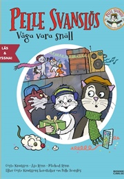 Pelle Svanslös. Våga Vara Snäll (Gösta Knutsson, Åsa Rönn, Michael Rönn)