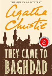 They Came to Baghdad (Agatha Christie)