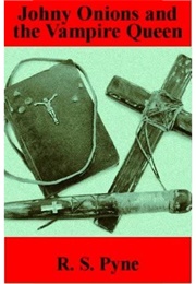 Johnny Onions and the Vampire Queen (RS Pyne)