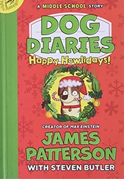 Dog Diaries: Happy Howlidays (James Patterson)