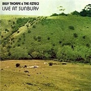 Live! at Sunbury - Billy Thorpe and the Aztecs