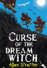 The Curse of the Dream Witch (Allan Stratton)