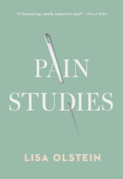 Pain Studies (Lisa Olstein)