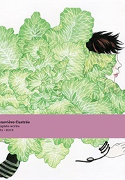 Complete Works 1981-2016 (Geneviève Castrée)