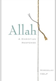Allah: A Christian Response (Miroslav Volf)