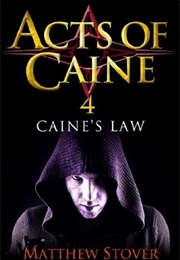 Caine's Law (Matthew Stover)
