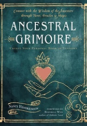 Ancestral Grimoire (Nancy Hendrickson)