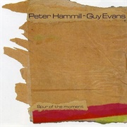Peter Hammill-Guy Evans: Spur of the Moment