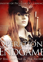 Operation: Endgame (Pip Ballantine and Tee Morris)