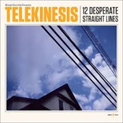 Telekinesis-12 Desperate Straight Lines