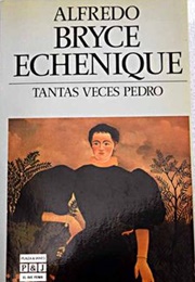 Tantas Veces Pedro (Alfredo Bryce Echenique)