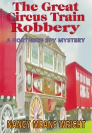 The Great Circus Train Robbery (Nancy Means Wright)