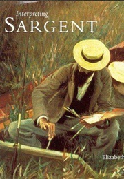 Interpreting Sargent (Elizabeth Prettejohn)
