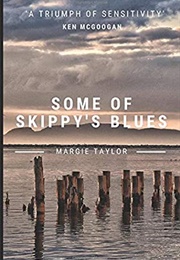Some of Skippy's Blues (Margie Taylor)