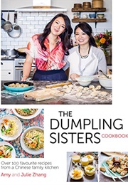 The Dumpling Sisters Cookbook (Amy Zhang, Julie Zhang)
