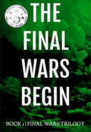 The Final Wars Begin (S.A. Asthana)