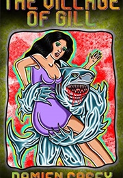 The Village of Gill (Damien Casey)