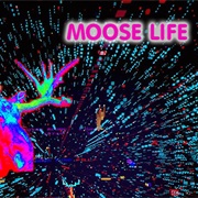 Moose Life