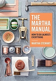 The Martha Manual (Martha Stewart)