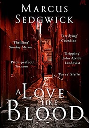 A Love Like Blood (Marcus Sedgewick)