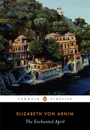The Enchanted April (Elizabeth Von Arnim)
