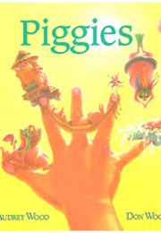Piggies (Audrey Wood)