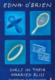 Girls in Their Married Bliss (Edna O'Brien)