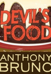 Devil's Food (Anthony Bruno)