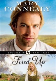 Fired Up (Mary Conealy)
