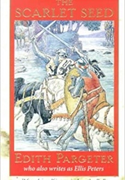 The Scarlet Seed (Edith Pargeter)