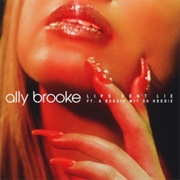 Lips Don't Lie - Ally Brooke Feat. a Boogie Wit Da Hoodie