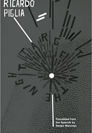 Target in the Night (Ricardo Piglia)