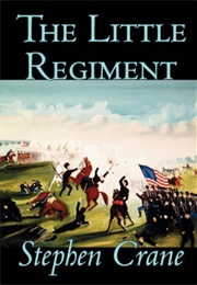 The Little Regiment (Stephen Crane)