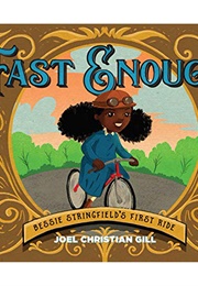 Fast Enough: Bessie Stringfield's First Ride (Joel Christian Gill)