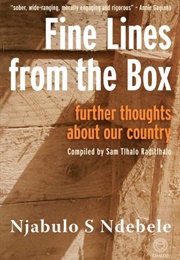 Fine Lines From the Box: Further Thoughts About Our Country (Njabulo Ndebele)