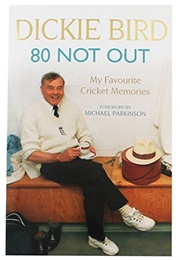 80 Not Out (Dickie Bird)