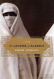 The Lovers of Algeria (Anouar Benmalek)