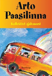 Kollektivt Självmord (A Charming Mass Suicide) (Arto Paasilinna)