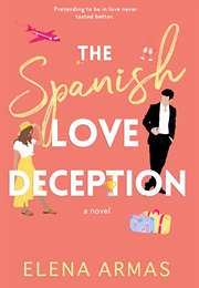 The Spanish Love Deception (Spanish Love Deception, #1) (Elena Armas)