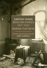 Earthly Signs - Moscow Diaries, 1917-1922 (Marina Tsvetaeva)