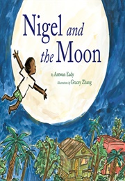 Nigel and the Moon (Antwan Eady)