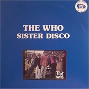 Sister Disco - The Who